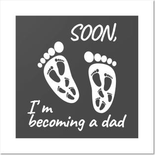 I'm becoming a dad Posters and Art